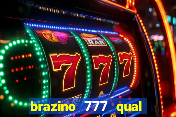 brazino 777 qual melhor jogo